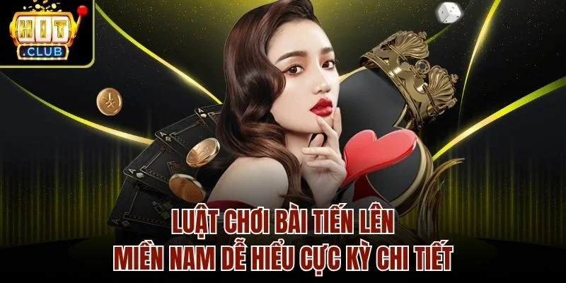 luật chơi bài tiến lên miền Nam
